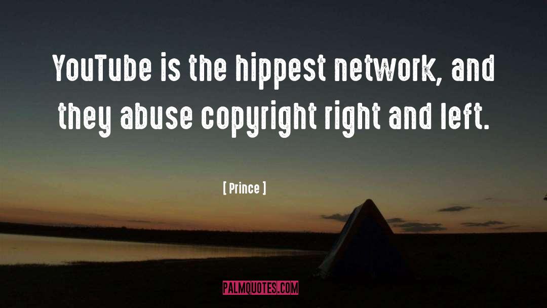 Prince Quotes: YouTube is the hippest network,