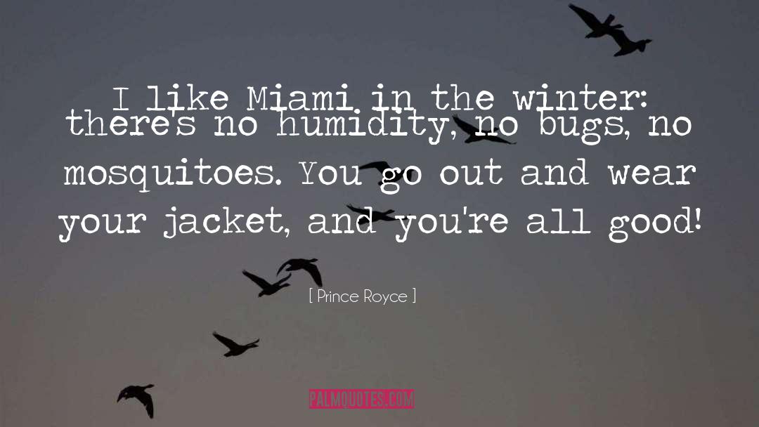Prince Royce Quotes: I like Miami in the