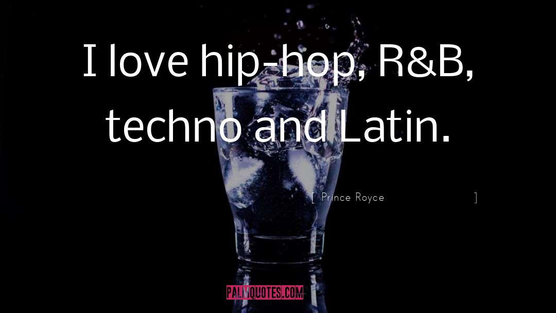 Prince Royce Quotes: I love hip-hop, R&B, techno