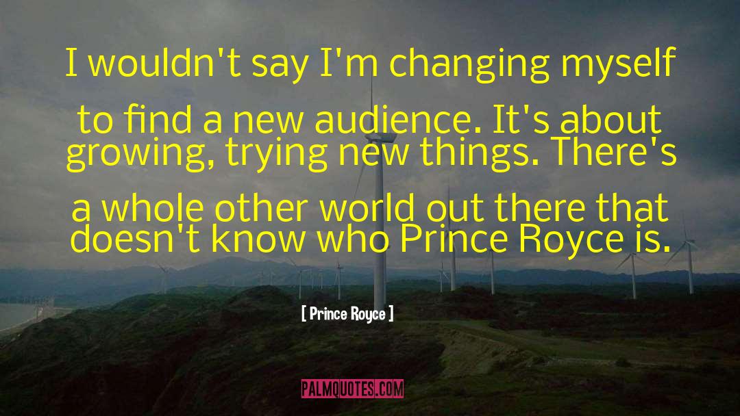 Prince Royce Quotes: I wouldn't say I'm changing