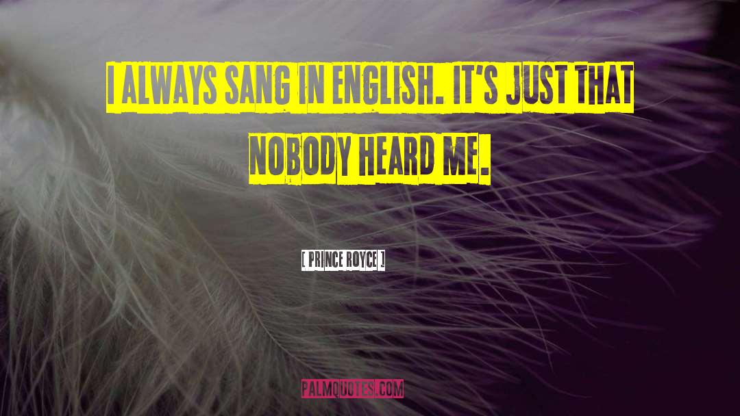 Prince Royce Quotes: I always sang in English.
