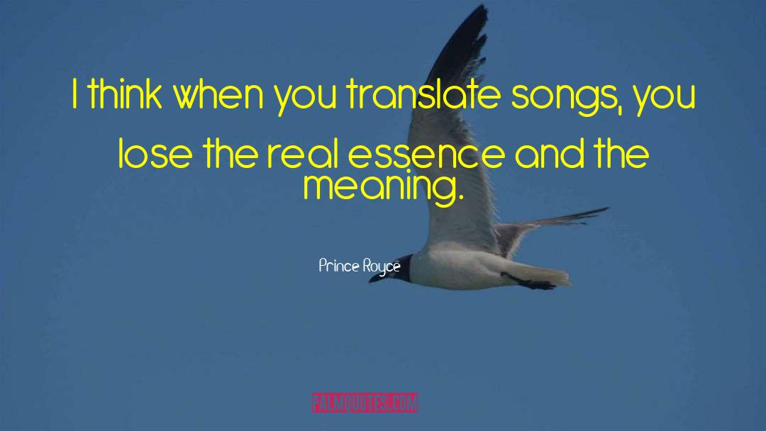 Prince Royce Quotes: I think when you translate