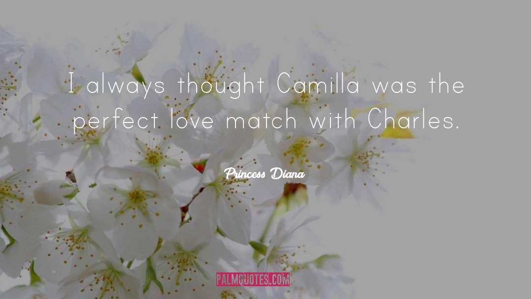 Princess Diana Quotes: I always thought Camilla was
