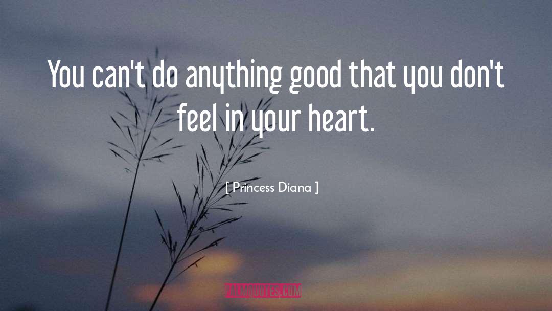 Princess Diana Quotes: You can't do anything good