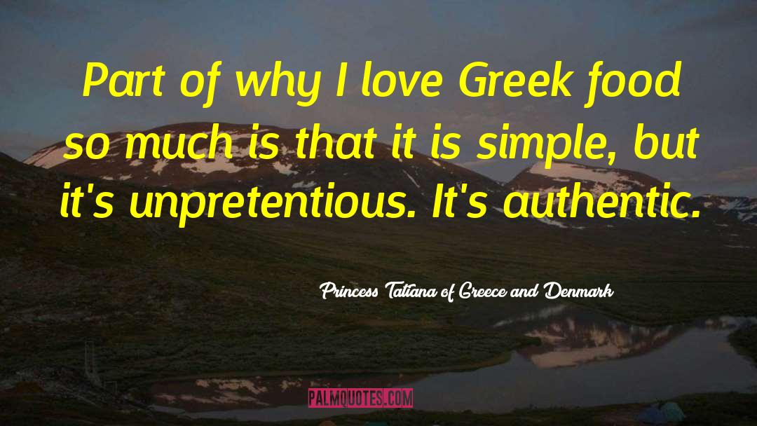 Princess Tatiana Of Greece And Denmark Quotes: Part of why I love