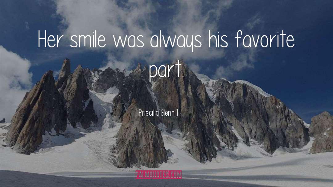 Priscilla Glenn Quotes: Her smile was always his