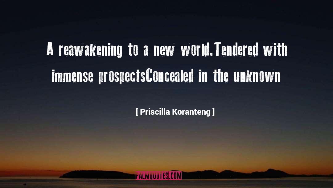 Priscilla Koranteng Quotes: A reawakening to a new