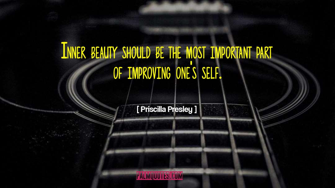 Priscilla Presley Quotes: Inner beauty should be the