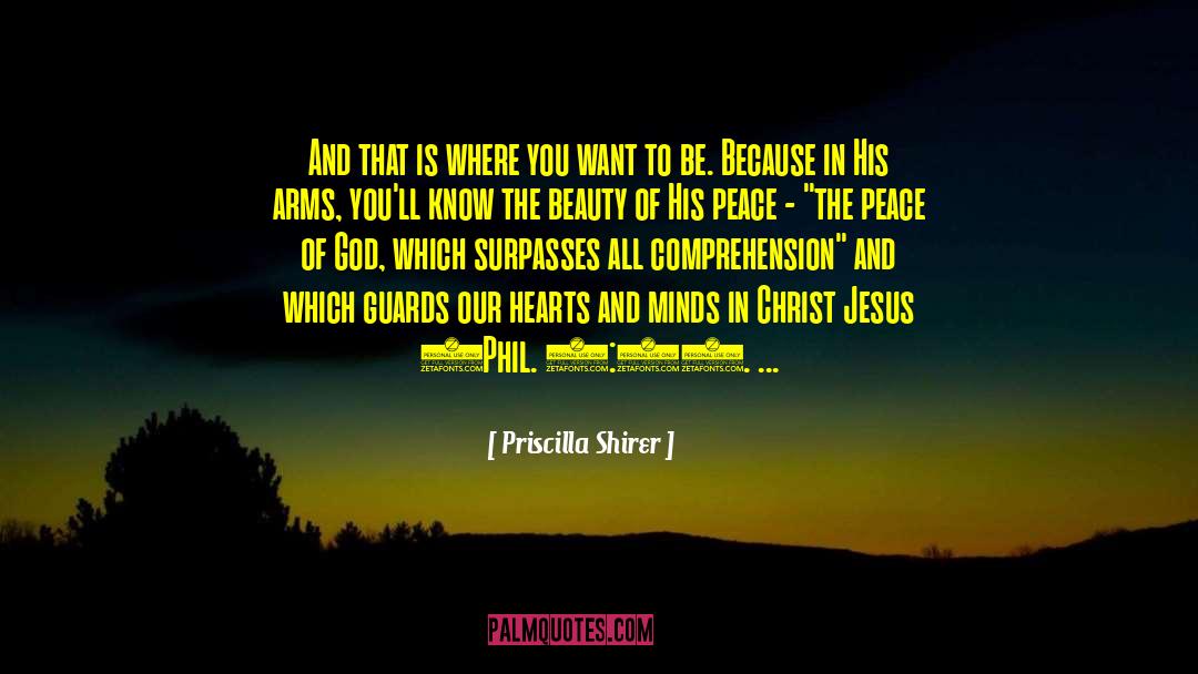 Priscilla Shirer Quotes: And that is where you