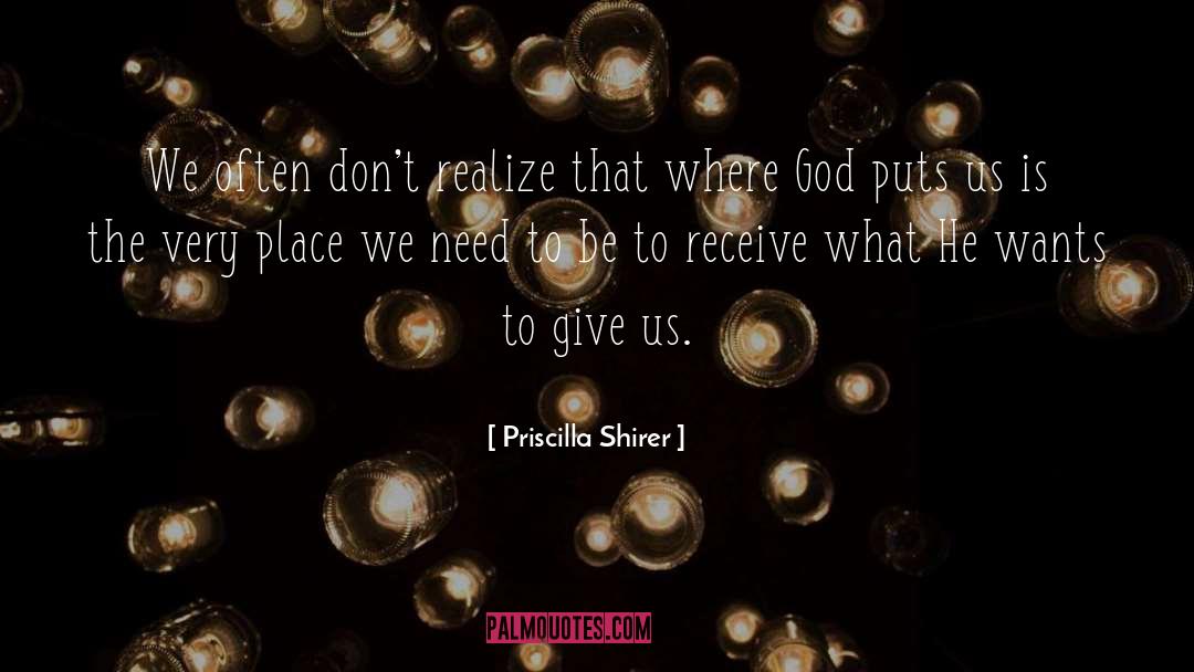 Priscilla Shirer Quotes: We often don't realize that