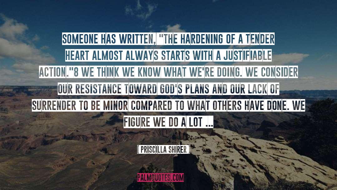 Priscilla Shirer Quotes: Someone has written, 