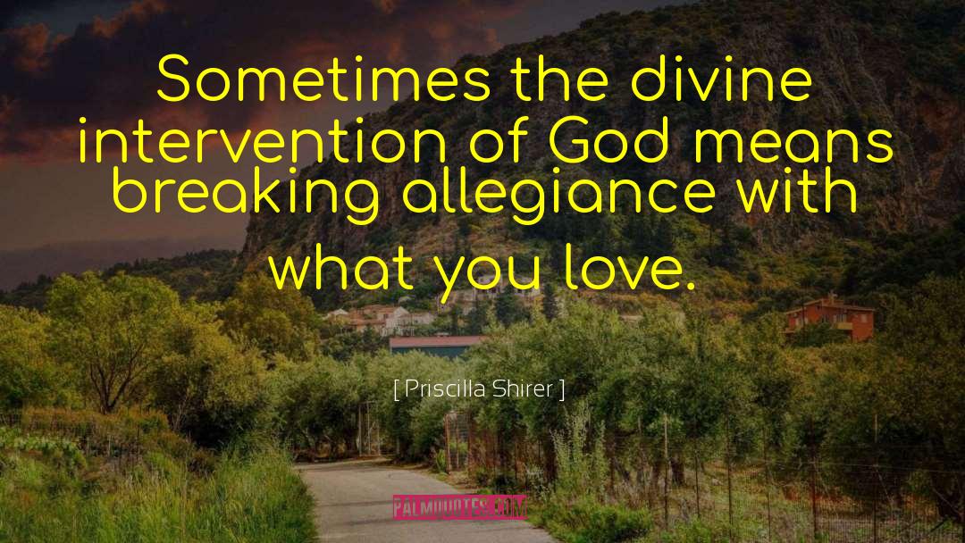 Priscilla Shirer Quotes: Sometimes the divine intervention of