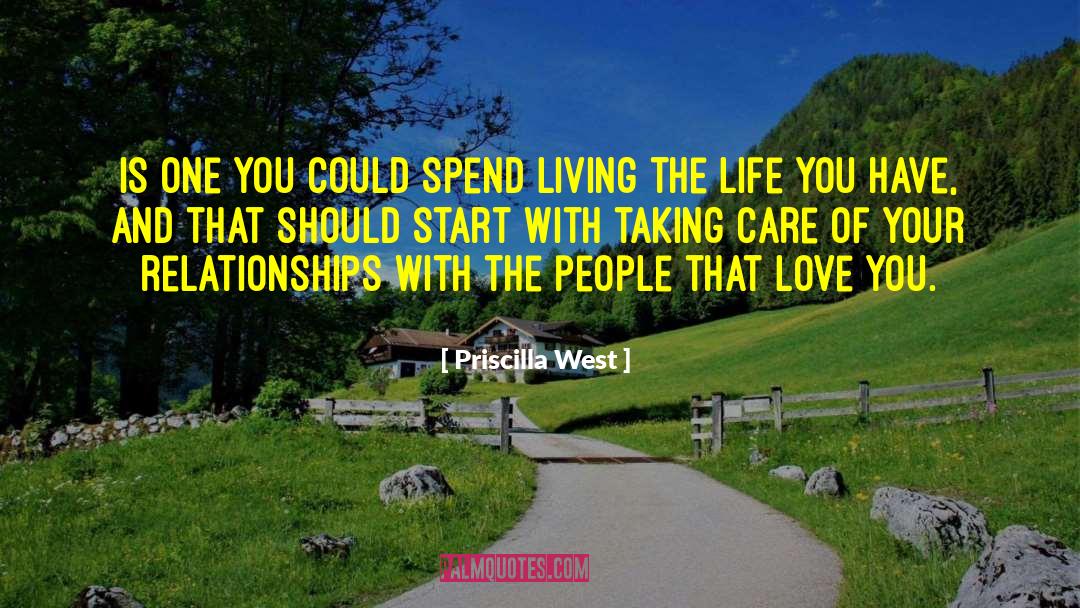 Priscilla West Quotes: is one you could spend