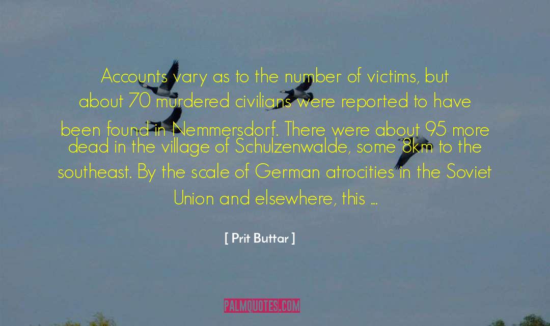 Prit Buttar Quotes: Accounts vary as to the