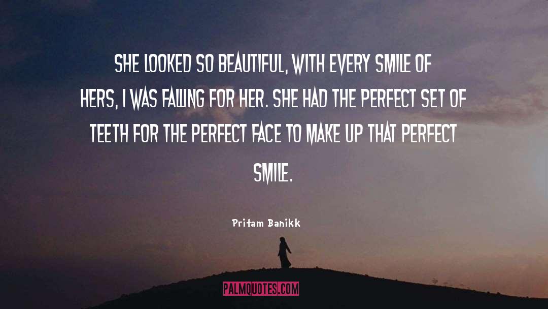 Pritam Banikk Quotes: She looked so beautiful, with
