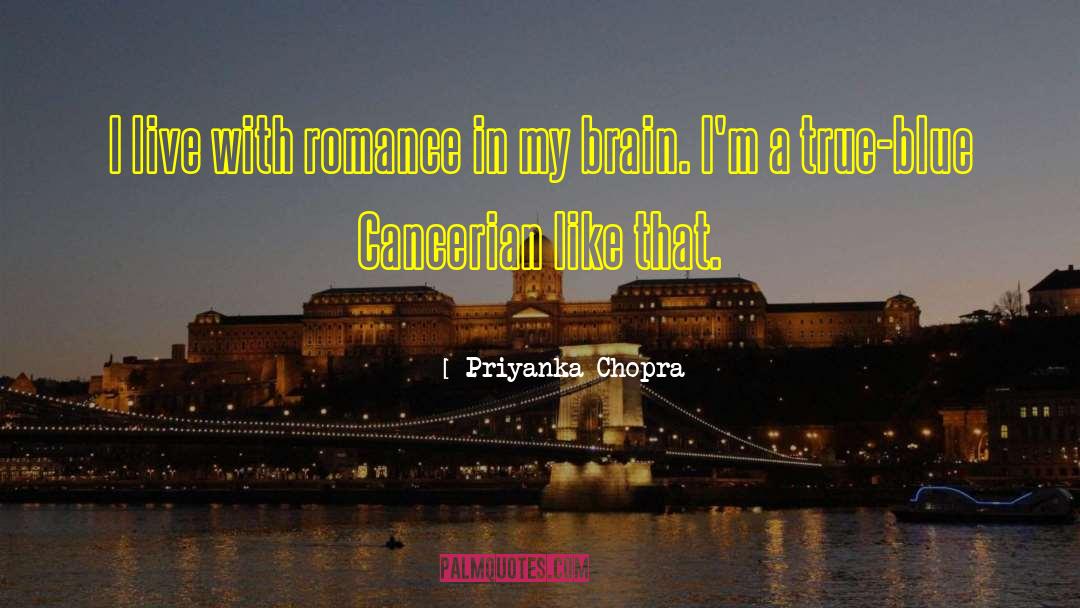 Priyanka Chopra Quotes: I live with romance in