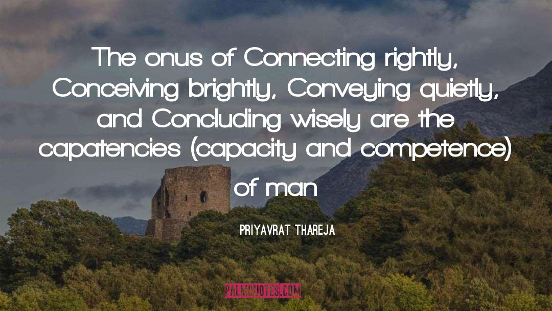 Priyavrat Thareja Quotes: The onus of Connecting rightly,