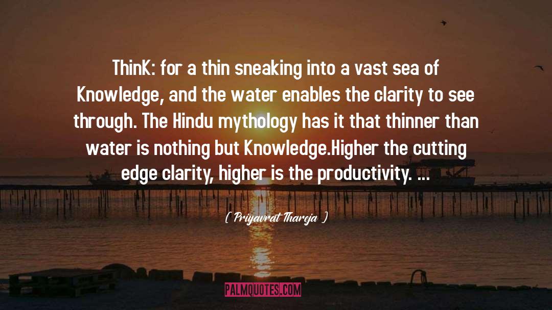 Priyavrat Thareja Quotes: ThinK: for a thin sneaking