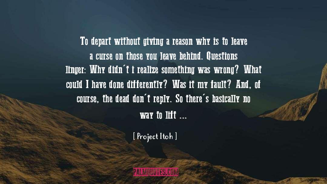 Project Itoh Quotes: To depart without giving a