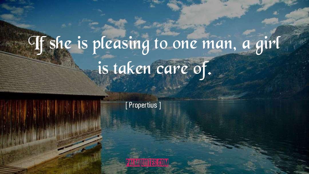 Propertius Quotes: If she is pleasing to