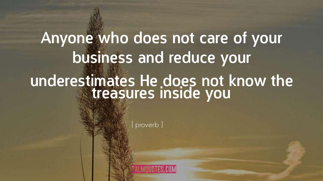 Proverb Quotes: Anyone who does not care