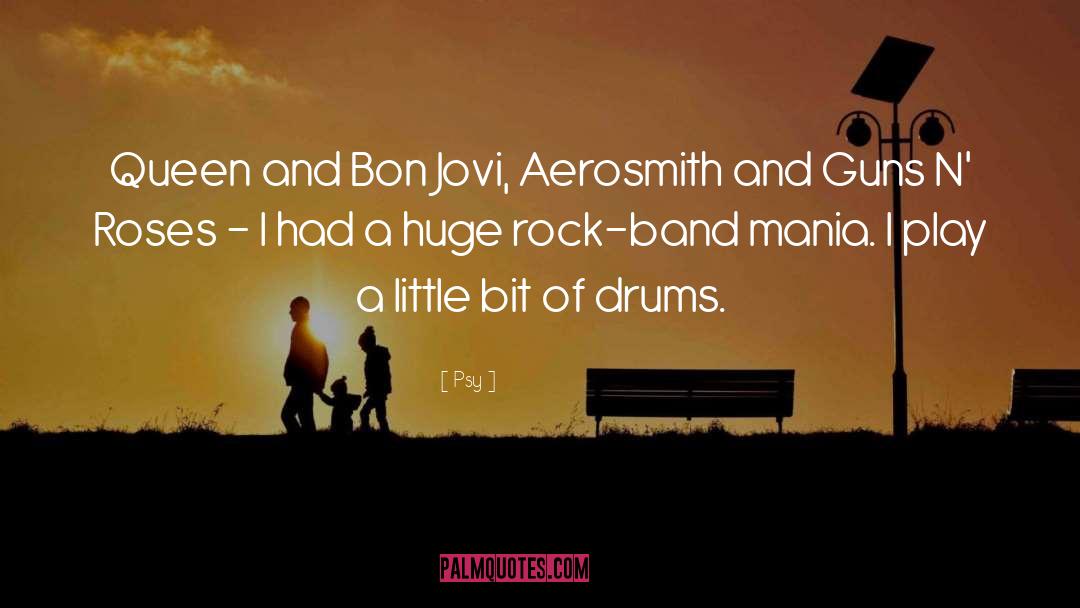 Psy Quotes: Queen and Bon Jovi, Aerosmith