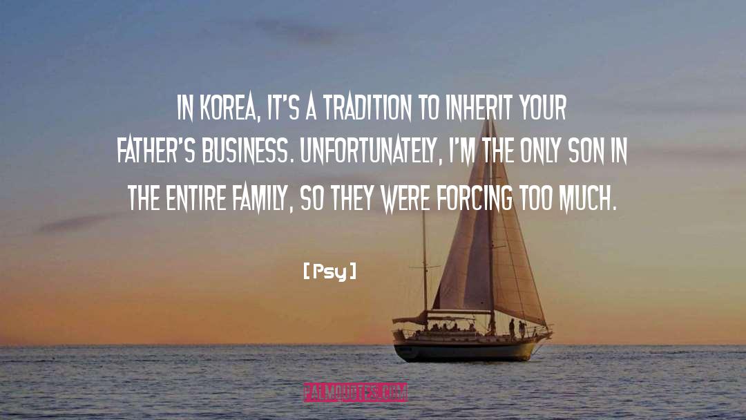 Psy Quotes: In Korea, it's a tradition