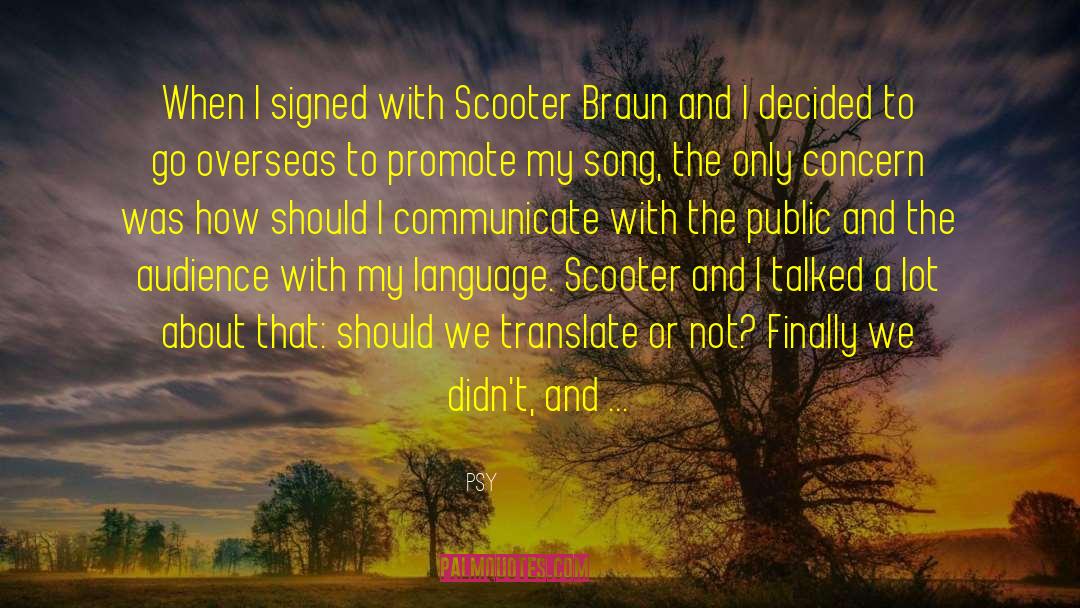 Psy Quotes: When I signed with Scooter