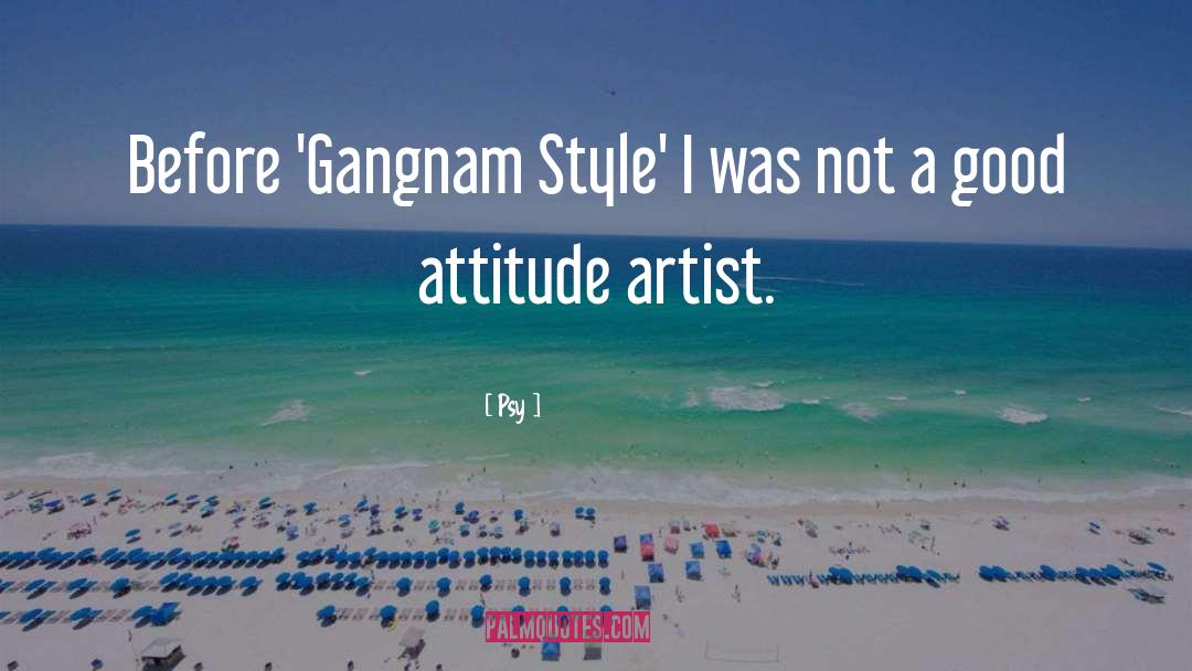 Psy Quotes: Before 'Gangnam Style' I was