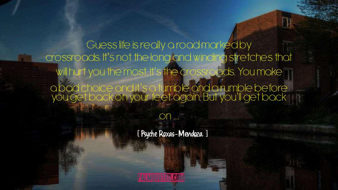 Psyche Roxas-Mendoza Quotes: Guess life is really a