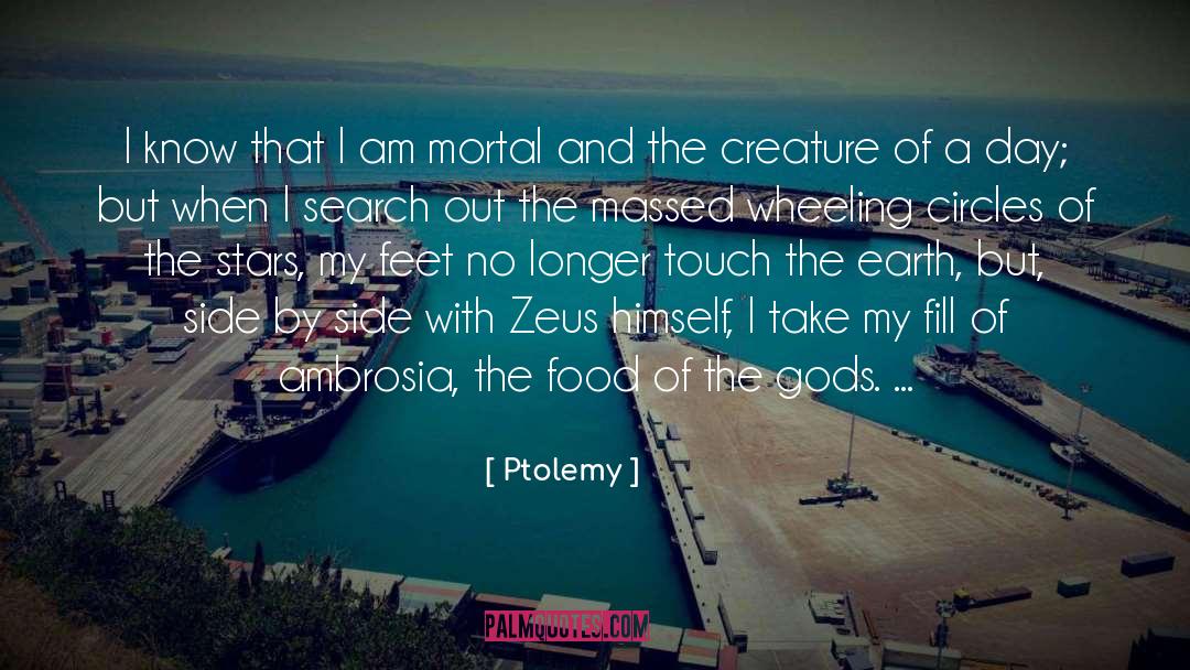 Ptolemy Quotes: I know that I am