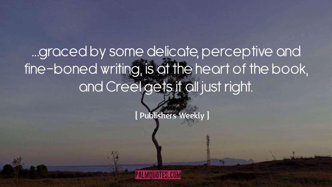 Publishers Weekly Quotes: ...graced by some delicate, perceptive