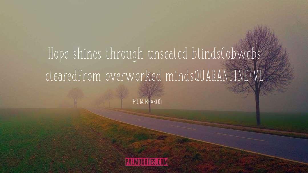 Puja Bhakoo Quotes: Hope shines through <br />unsealed