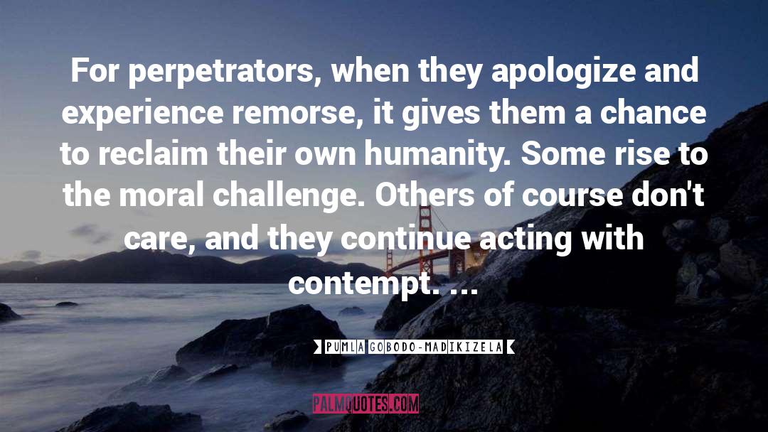 Pumla Gobodo-Madikizela Quotes: For perpetrators, when they apologize