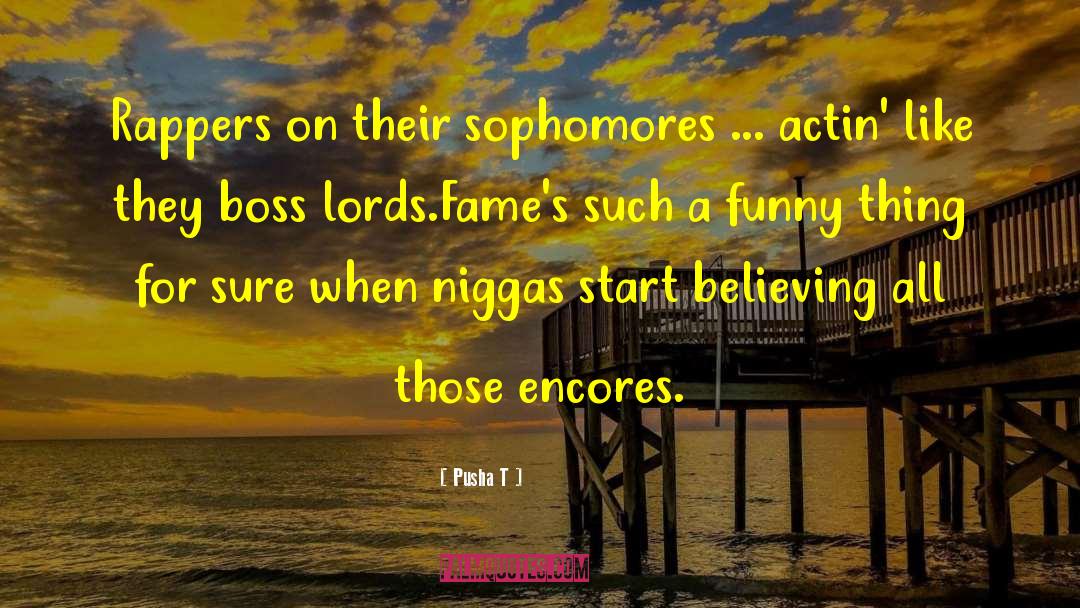 Pusha T Quotes: Rappers on their sophomores ...