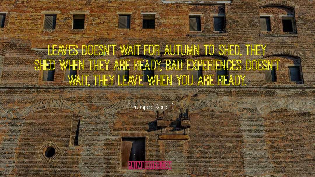 Pushpa Rana Quotes: Leaves doesn't wait for autumn