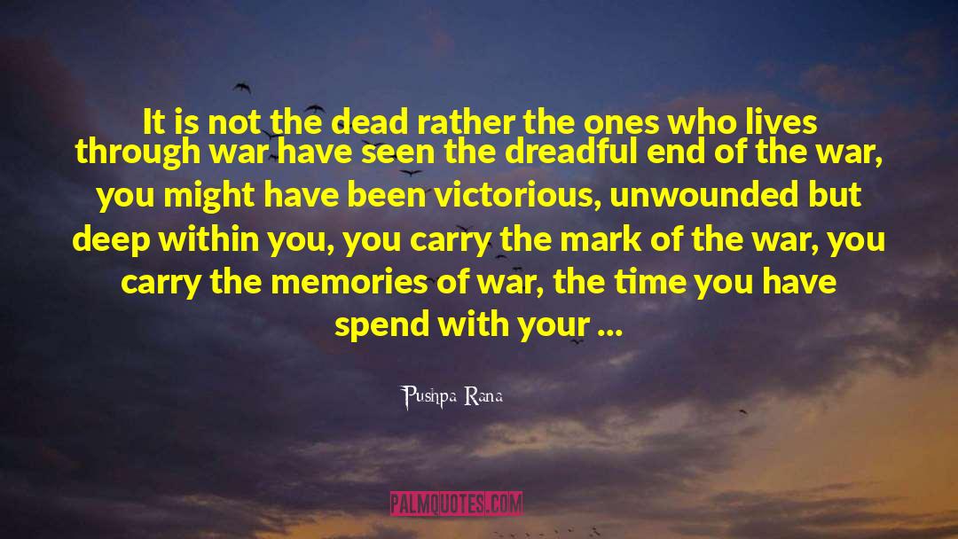 Pushpa Rana Quotes: It is not the dead