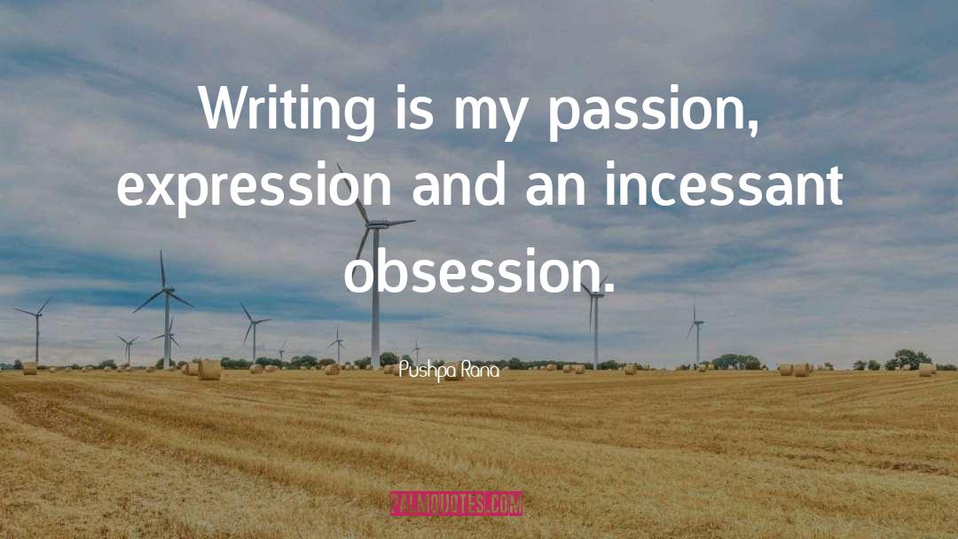 Pushpa Rana Quotes: Writing is my passion, expression