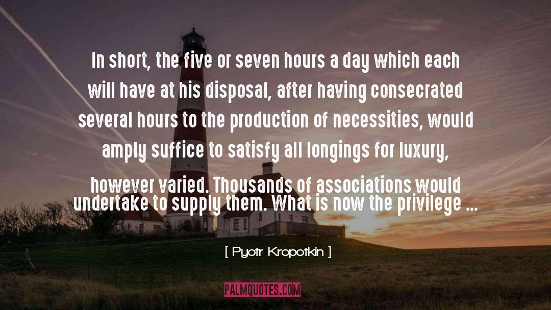 Pyotr Kropotkin Quotes: In short, the five or