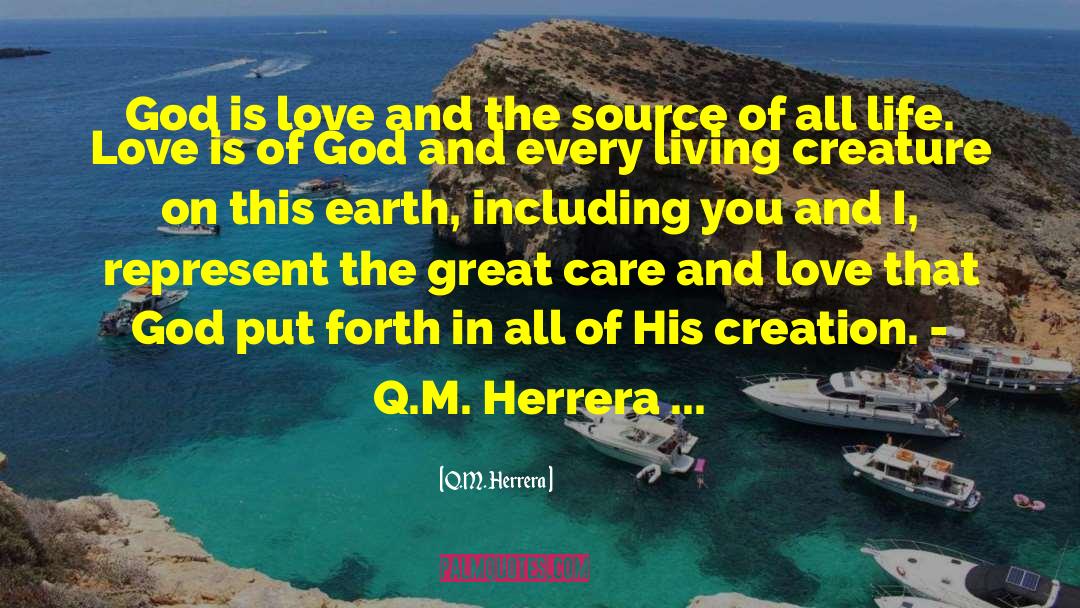 Q.M. Herrera Quotes: God is love and the
