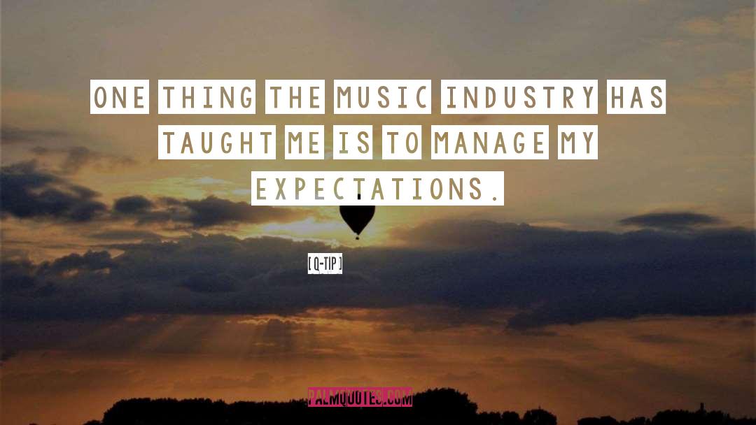 Q-Tip Quotes: One thing the music industry