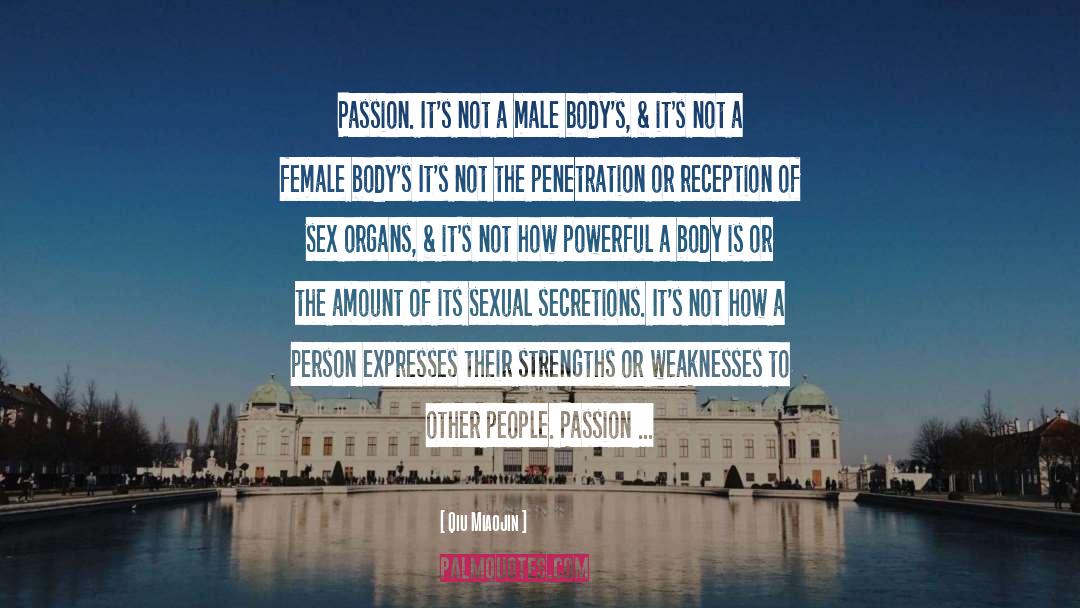 Qiu Miaojin Quotes: Passion. It's not a male