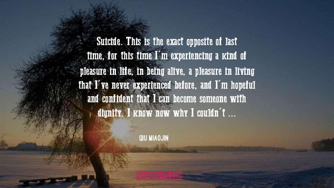 Qiu Miaojin Quotes: Suicide. This is the exact