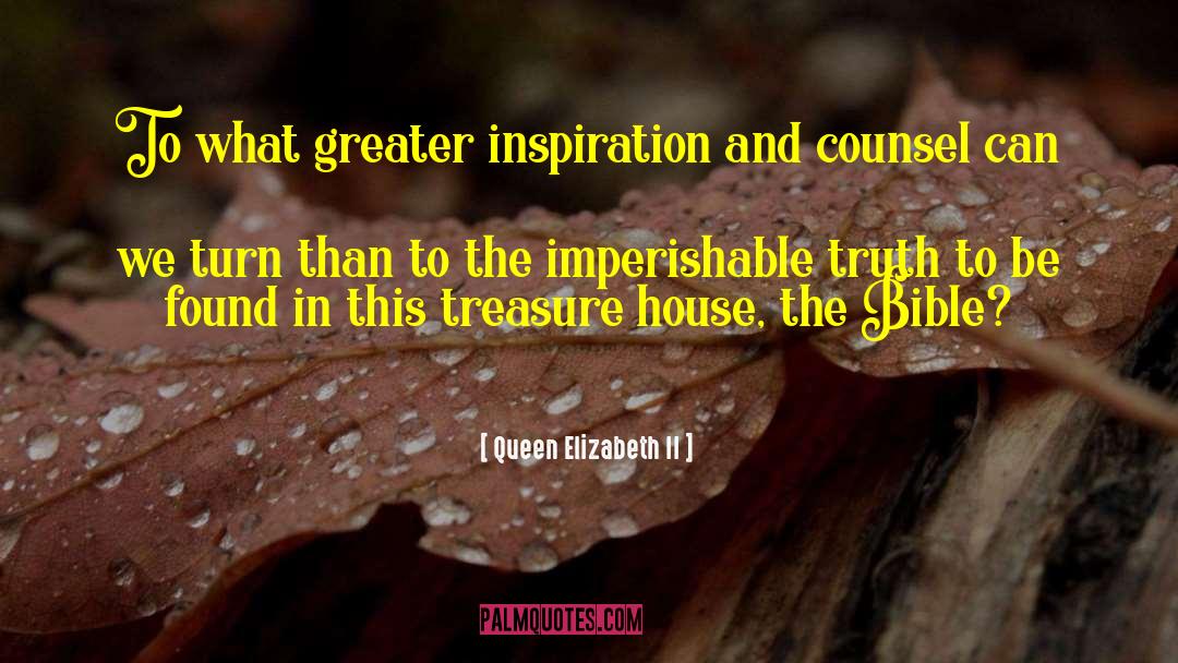 Queen Elizabeth II Quotes: To what greater inspiration and
