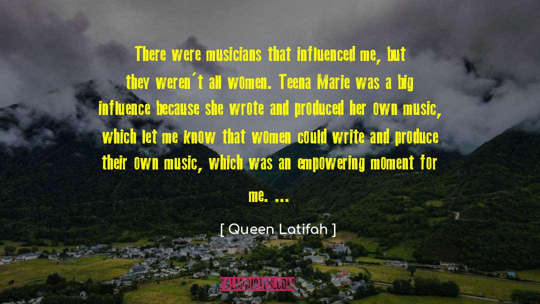 Queen Latifah Quotes: There were musicians that influenced