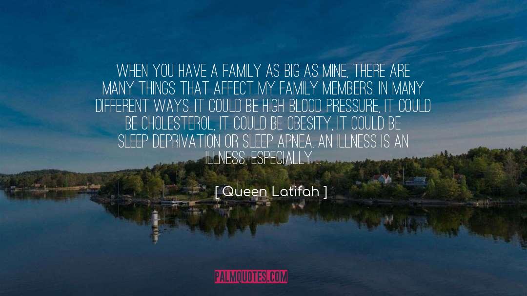 Queen Latifah Quotes: When you have a family