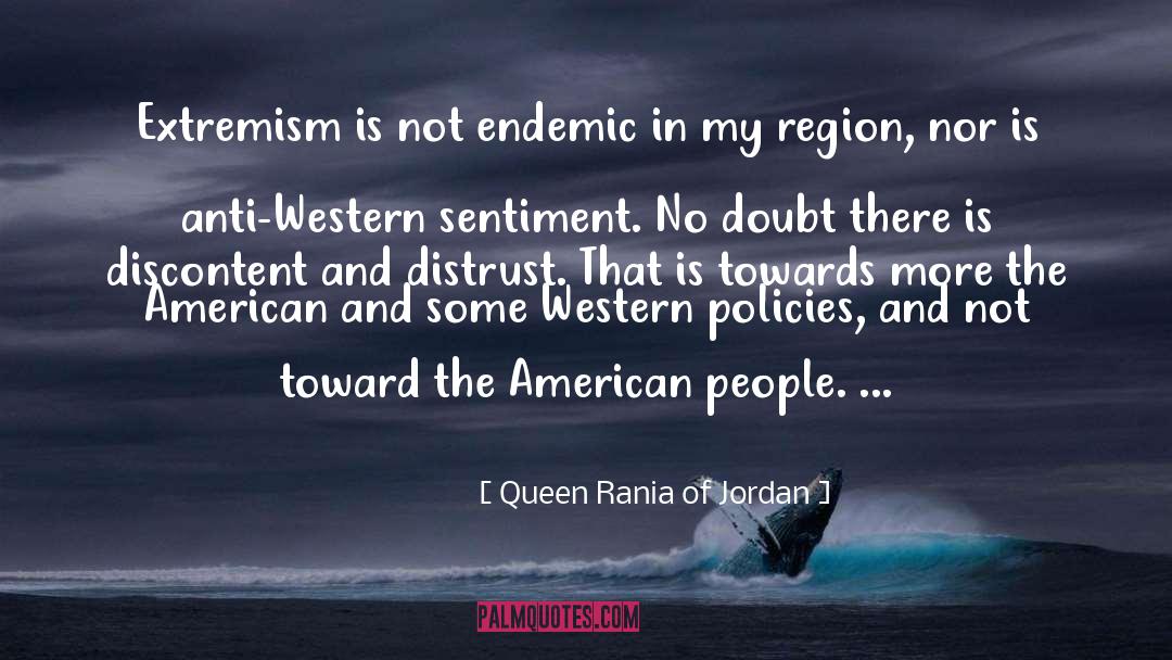 Queen Rania Of Jordan Quotes: Extremism is not endemic in