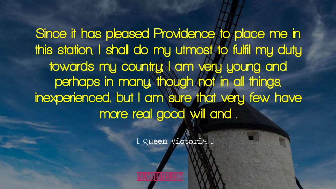 Queen Victoria Quotes: Since it has pleased Providence