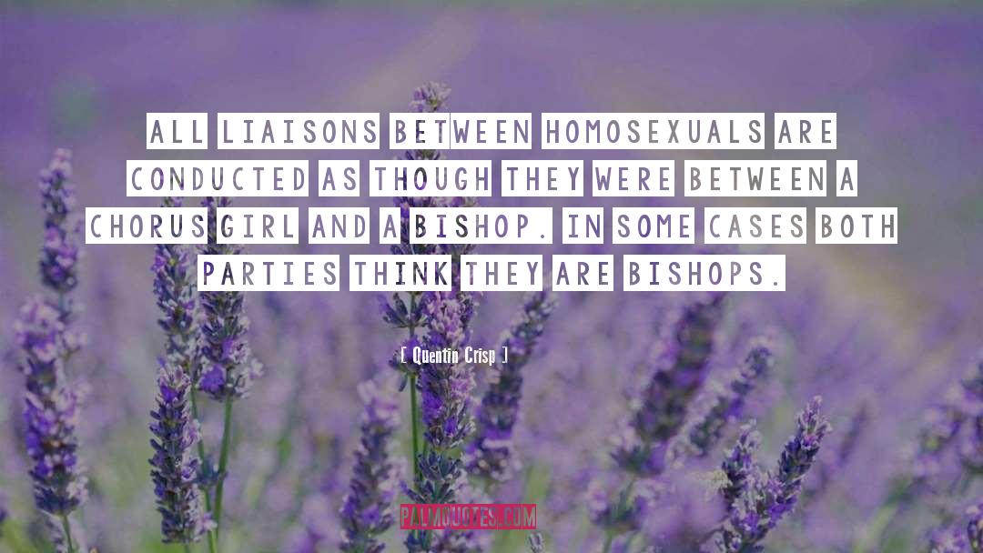 Quentin Crisp Quotes: All liaisons between homosexuals are