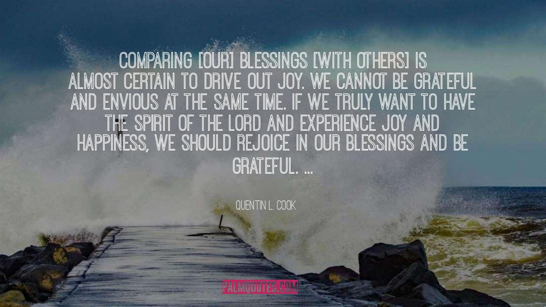 Quentin L. Cook Quotes: Comparing [our] blessings [with others]